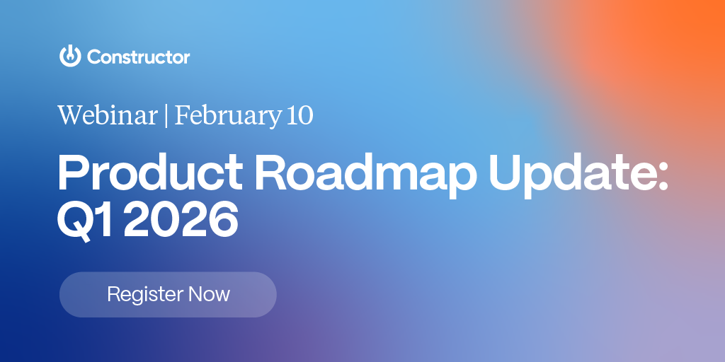 Constructor Product Roadmap Webinar: Q1 2026